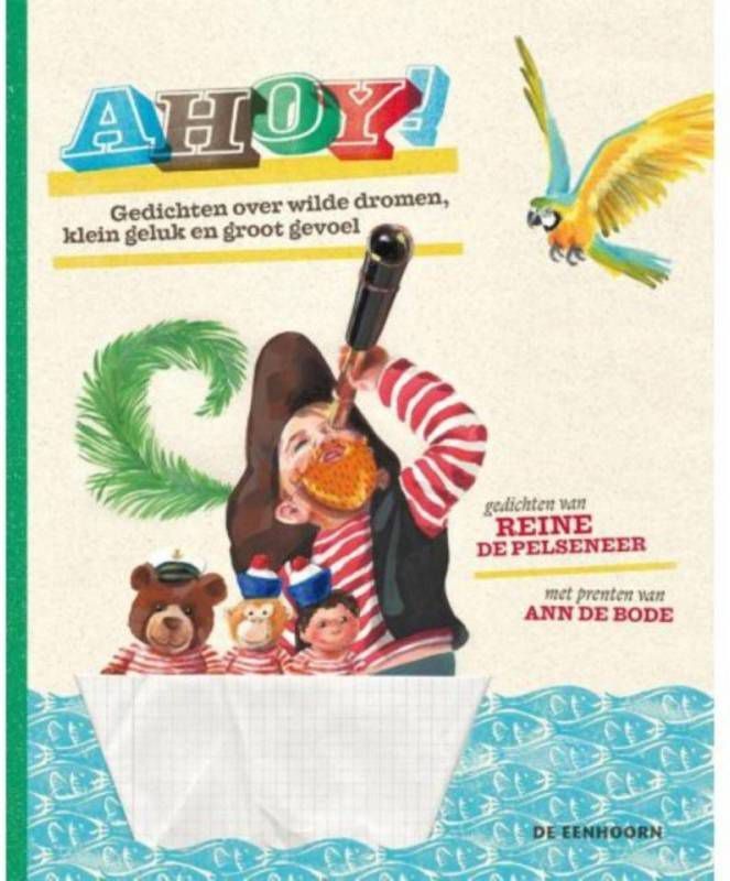 Ahoy! Gedichten over wilde dromen, klein geluk en groot gevoel Reine De Pelseneer