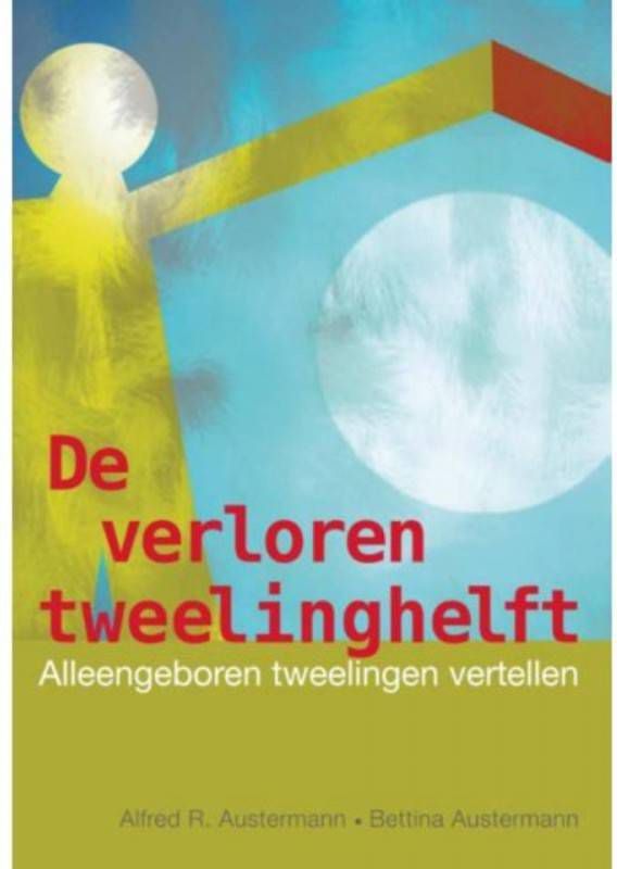 De verloren tweelinghelft Alfred R. Austermann en Bettina Austermann