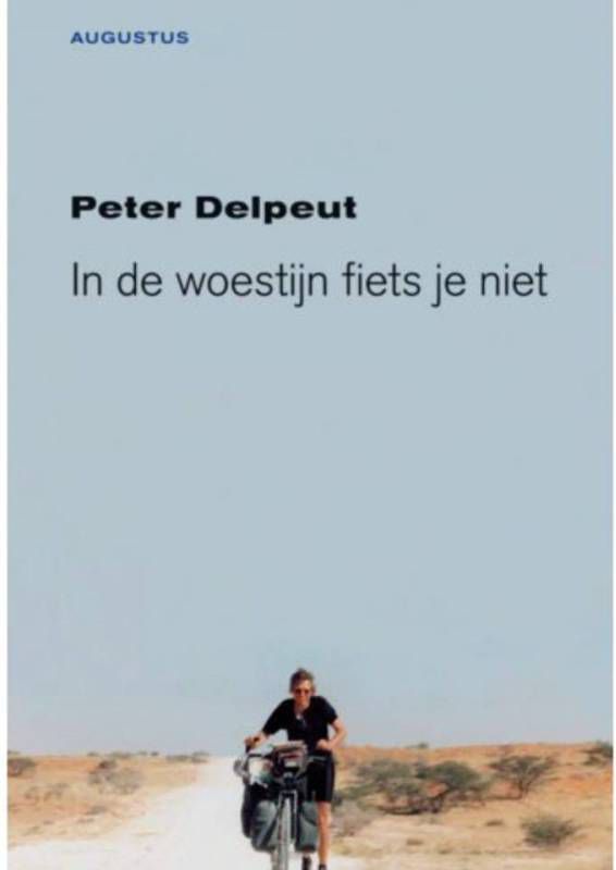 In de woestijn fiets je niet Peter Delpeut